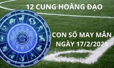 Tử vi ngày 17/2 con số may mắn giúp 12 cung hoàng đạo ăn lộc thánh gánh lộc trời, vàng ùa vào két
