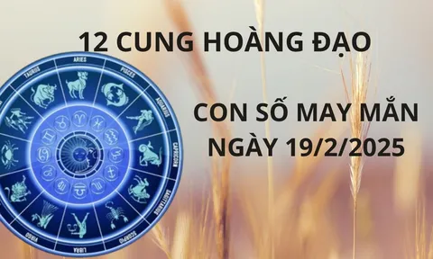 Tử vi ngày 19/2 con số may mắn nhà trời xả lộc cho 12 chòm sao nhanh chân hứng vàng hứng bạc về nhà