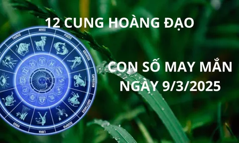 Tử vi ngày 9/3 con số may mắn cho 12 cung hoàng đạo cơ hội giàu sang bất ngờ, vàng bạc tự tới