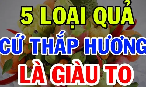 Tổ Tiên nói: 'Rằm tháng 2 cúng 5 loại quả, Phúc Lộc, Phú Quý ắt theo về', 5 loại quả này là gì?