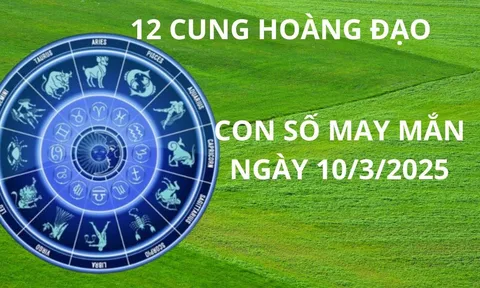 Tử vi ngày 10/3 con số may mắn thu vàng hút bạc cho 12 cung hoàng đạo gặp vận giàu sang