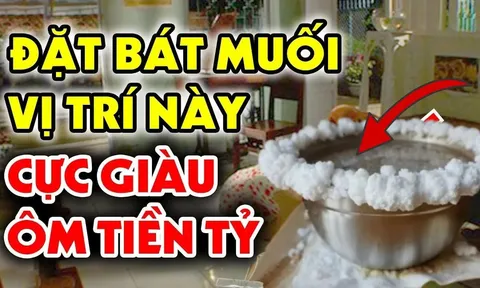 Bát muối đặt đúng chỗ này 'hợp ý' Thần Tài, Phúc Lộc tràn trề vào cửa