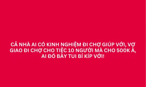 Chồng Vượt Chông Gai Nhờ Học Bí Kíp Nấu Tiệc 10 Người Chỉ 500.000 Đồng Từ Cư Dân Mạng