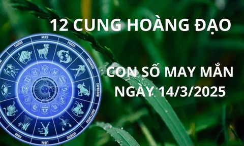 Tử vi ngày 14/3 con số may mắn mang vàng gánh bạc cho 12 cung hoàng đạo trúng nhà ai nhà đó giàu