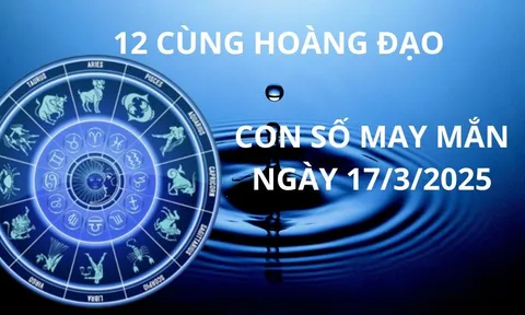 Tử vi ngày 17/3 con số may mắn nhà trời xả lộc mang lại cơ hội may mắn cho các cung hoàng đạo