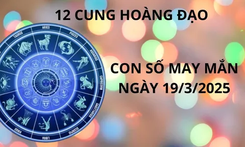 Tử vi ngày 19/3 con số may mắn 12 cung hoàng đạo nhanh chân hốt vàng hốt bạc từ trời rơi xuống