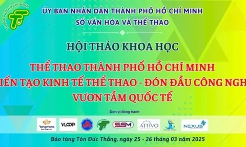 Tổ chức Hội thảo Khoa học chuyên đề Thể thao Thành phố Hồ Chí Minh “Đón đầu công nghệ - Vươn tầm quốc tế”
