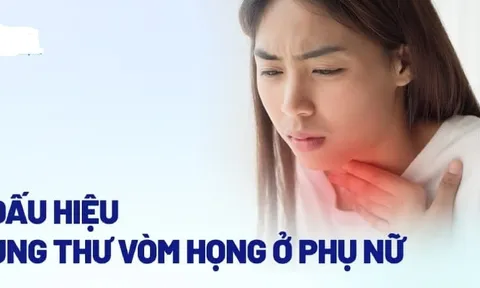 7 dấu hiệu nhận biệt bệnh K vòm họng sớm: Có 1 thôi cũng nên đi khám gấp