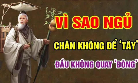 Tổ Tiên dặn: 'Ngủ không quay đầu về hướng tây, chân không quay về hướng đông', vì sao?