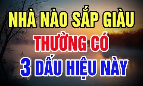 Tổ tiên dặn: "Nhà to hay nhỏ không quan trọng, chỉ cần có nhiều 3 thứ này con cháu giàu có 3 đời"
