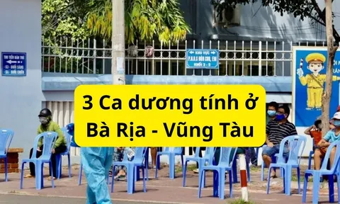 Xuất hiện Ổ dịch Covid-19 trên địa bàn Bà Rịa - Vũng Tàu, 3 ca dương tính, Sở Y tế chỉ đạo khẩn