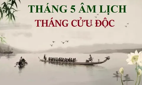 Tháng 5 âm lịch là tháng Cửu Độc, có tận 9 ngày xấu, người xưa rất sợ: Đó là ngày nào?