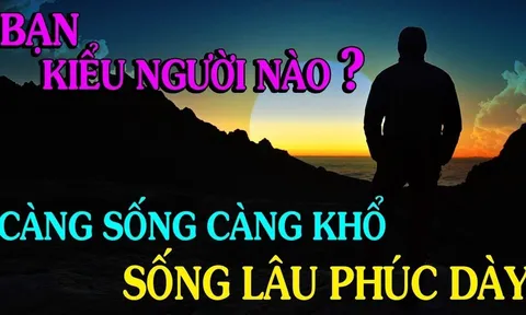 4 kiểu người càng sống càng Cạn Phước, trẻ lao đao, già cô quạnh: Đó là kiểu người nào?