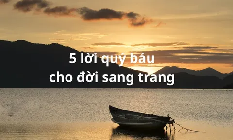 5 Câu nói vàng ngọc của Người Xưa giúp bạn sống An yên, Phúc Lộc tề tựu giữa dòng đời xô bồ
