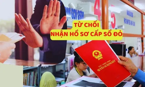 7 trường hợp không được cấp Sổ đỏ từ năm 2025: Cố gửi hồ sơ đi cũng bị trả về
