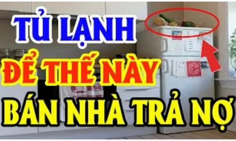 Cứ tiện tay đặt 3 thứ này trên nóc tủ lạnh bảo sao gia chủ làm quần quật cả năm vẫn nghèo