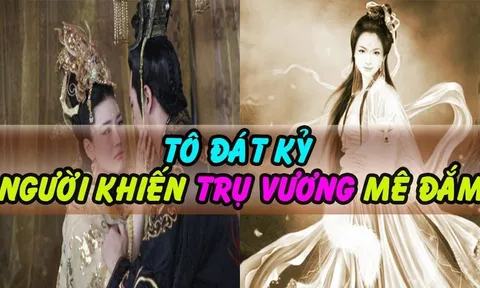 Đát Kỷ có một 'thói xấu' trước khi ngủ, Trụ Vương mê mệt nhưng chẳng ai dám học theo