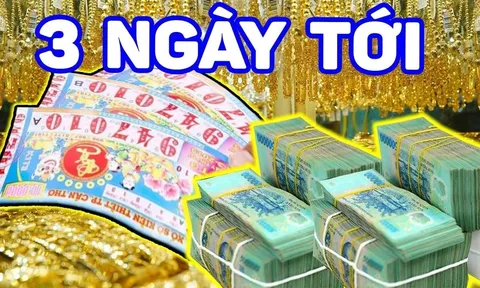 3 ngày tới: 3 tuổi Ăn Lộc Thánh Mẫu, Trúng Số Độc Đắc, cực kỳ giàu có