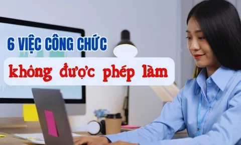 Kể từ 1/7/2025: Những việc công chức tuyệt đối không được làm, biết sớm tránh bị phạt