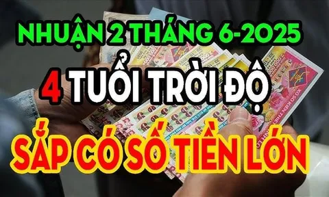 Hiếm có: Đúng tháng 6 nhuận 4 con giáp Thuận Nước Đẩy Lên, giàu sang đỉnh nóc