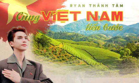 Xúc động câu chuyện phía sau lý do Ryan Thành Tâm cho ra mắt ca khúc ‘Cùng Việt Nam tiến bước’
