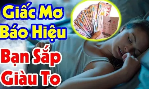 3 giấc mơ báo điềm lành: Bạn sắp Trúng Số, Tiền Về Như Nước