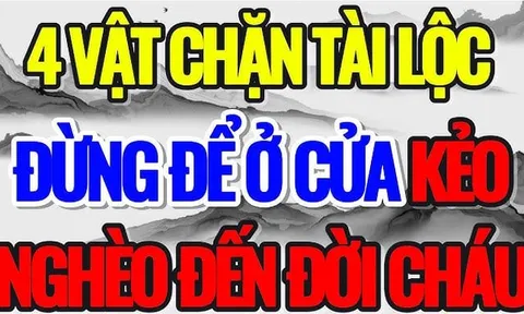 4 thứ đặt trước nhà chặn cửa Thần Tài: Gia chủ làm quần quật quanh năm không thoát nghèo