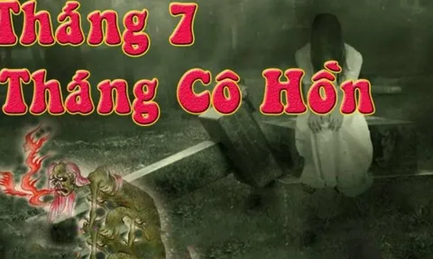 Cảnh báo tháng 7 cô hồn 2025: Âm thịnh Dương suy mạnh mẽ khác hẳn mọi năm