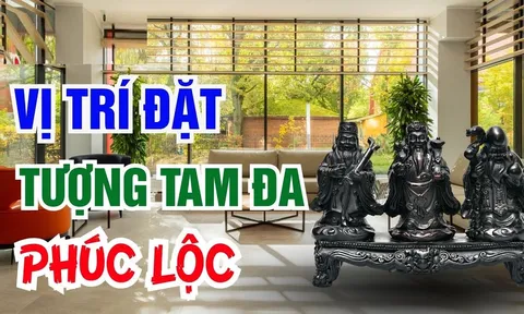 Tam Đa Phúc Lộc Thọ: Ai đặt đúng chỗ Tiền - Tài - Danh tự về tận tay