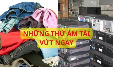 Đừng giữ nữa 5 thứ này trong nhà, vứt càng sớm nhà càng tươi tắn, phong thủy cải thiện, tài lộc ào ào