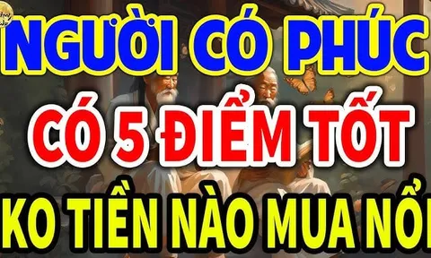 5 kiểu người Phúc Lớn, Mạng Lớn: Trúng số đổi đời giàu có sau 1 đêm