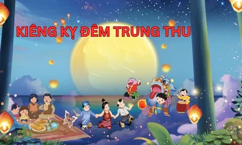 6 kiêng kỵ Tết Trung Thu 2025, ai cũng nên biết để không bị vận xui đeo bám
