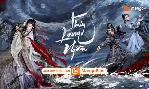 Siêu phẩm huyền hiệp Thuỷ Long Ngâm công bố kế hoạch chiếu chính thức tại ứng dụng MangoPlus