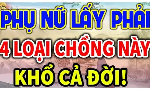 4 kiểu đàn ông dù yêu tới mấy cũng nên tránh kẻo nửa đời sau ôm hận