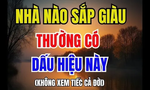 Nhà có 3 điều này phúc khí lớn: Đời sau giàu hơn đời trước