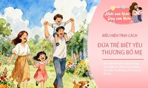Nếu con có 3 biểu hiện này, mẹ nuôi dạy thành công đứa trẻ biết yêu thương và hiếu thảo