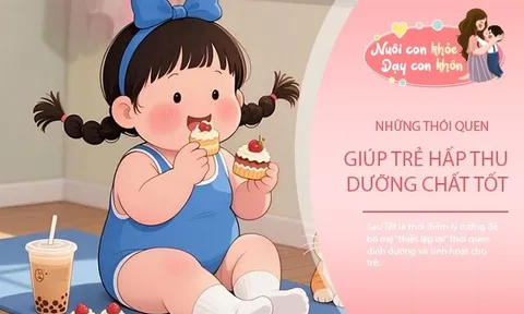 Chuyên gia khuyến nghị sau Tết: 3 nguyên tắc giúp trẻ hấp thu dinh dưỡng hiệu quả lâu dài