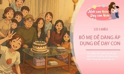 Không cần học thêm đắt đỏ, 5 điều tưởng nhỏ nhưng quyết định nhân cách và tương lai của trẻ