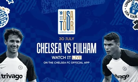 Chelsea vs Fulham: 2 bàn; Ra mắt tân binh
