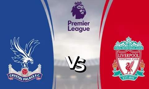 Crystal Palace vs Liverpool: Áp sát top 4