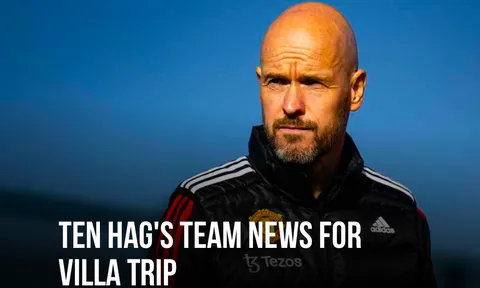 Đội hình M.U đấu Aston Villa: Rõ Antony; Lại là Garnacho