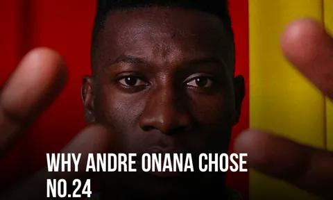 Andre Onana chính thức lý giải việc chọn số 24 tại Old Trafford