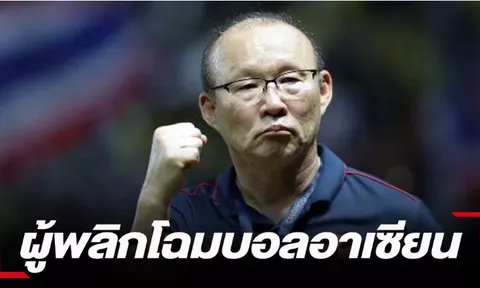 Báo Thái so sánh thầy Park với Kiatisak, gọi ông là người hùng bóng đá Việt Nam