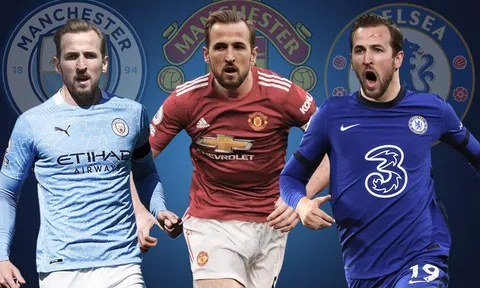 Man Utd - Chelsea - Man City, đội bóng nào hưởng lợi nhiều nhất nếu sở hữu Kane