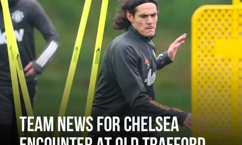 XONG! Man Utd mất tới 3 cái tên ở trận chiến Chelsea