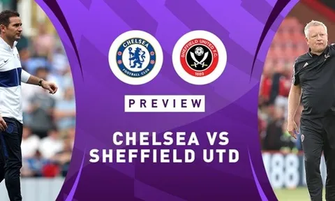 Nhận định Chelsea vs Sheffield United: Chiến thắng cách biệt cho The Blues?