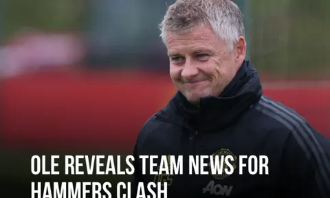 HLV Solskjaer cập nhật lực lượng Man Utd trước trận gặp West Ham