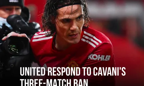 CHÍNH THỨC! Cú sốc cho Man Utd, Cavani nhận án phạt cực nặng