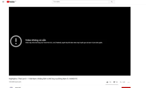 Thái Lan thua Việt Nam tủi hổ, "highlight" trên Youtube bất ngờ bị xóa