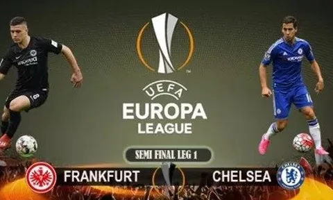 Nhận định Eintracht Frankfurt vs Chelsea: Một trận đấu hòa giữa đôi bên?